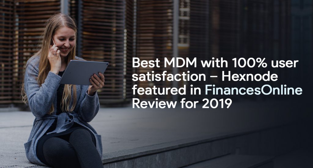 Hexnode Featured as the Best MDM in FinancesOnline’s review for 2019