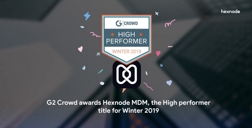 G2 honors Hexnode as a High Performer for Winter 2019 in EMM Category