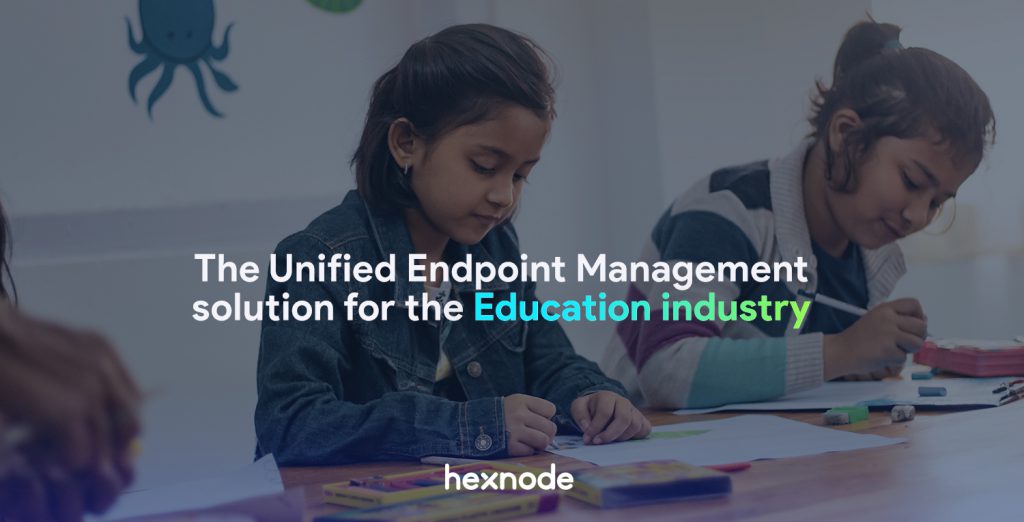 The Unified Endpoint Management Solution for the Education Industry.