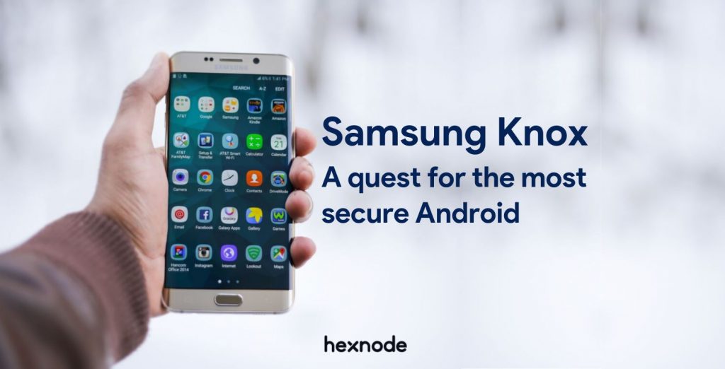 Samsung Knox: A quest for the most secure Android