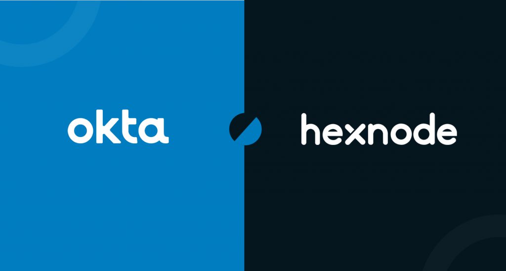 Hexnode announces integration with Okta in the latest release for IAM