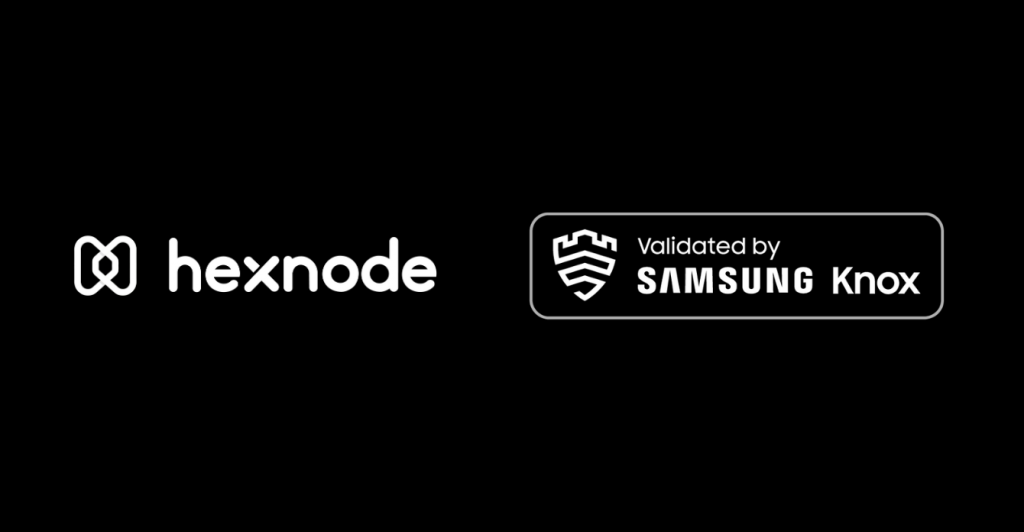 Hexnode is now a Samsung Knox Validated Partner